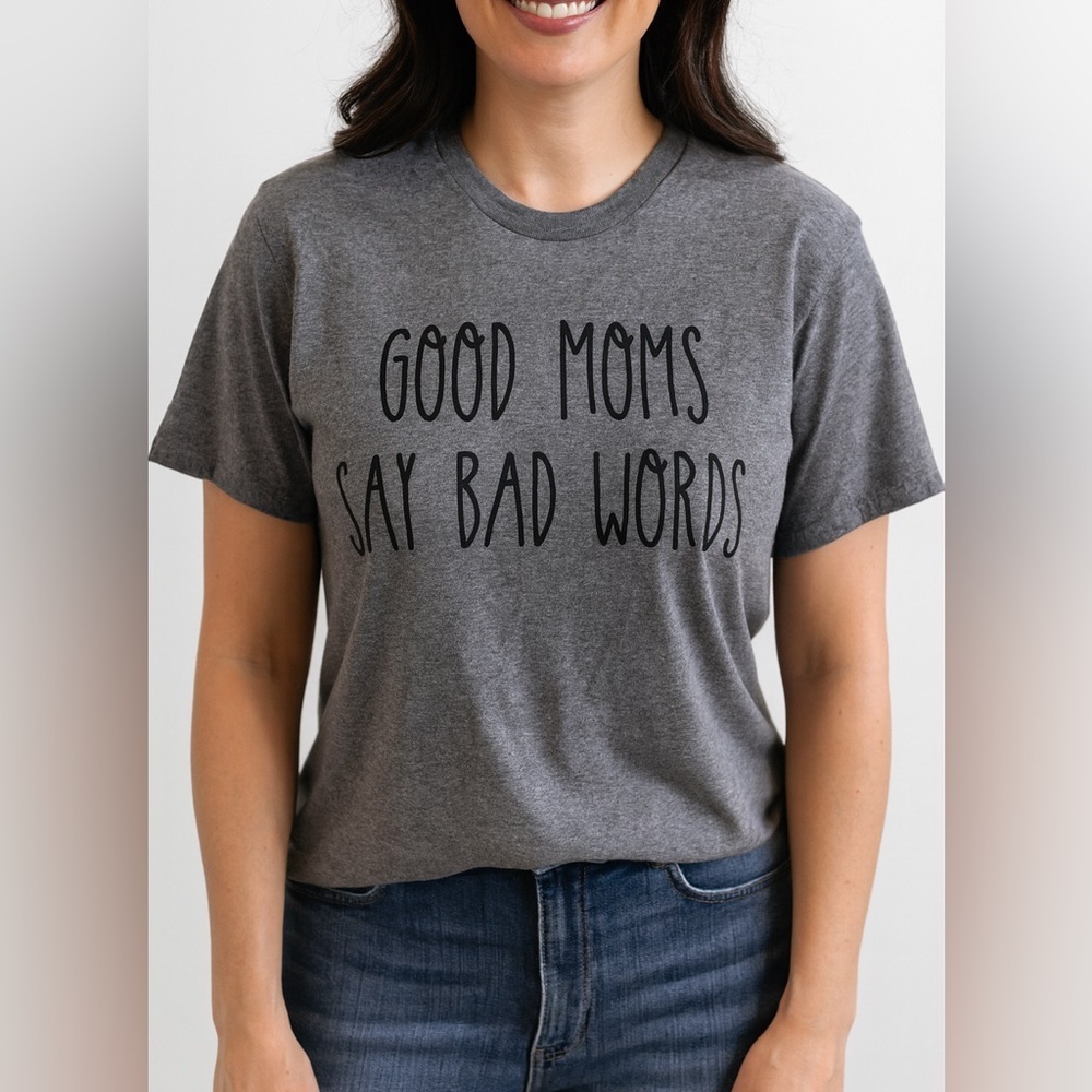 Gray Graphic Tee – “Good Moms Say Bad Words”